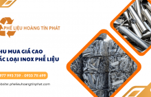 Lưu ý khi chọn đơn vị thu mua inox phế liệu