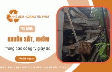 Thu mua khuôn sắt, nhôm trong các công ty giày da tận nơi, giá cao