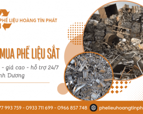 Phế Liệu Hoàng Tín Phát - Địa chỉ thu mua phế liệu sắt giá cao tại Bình Dương